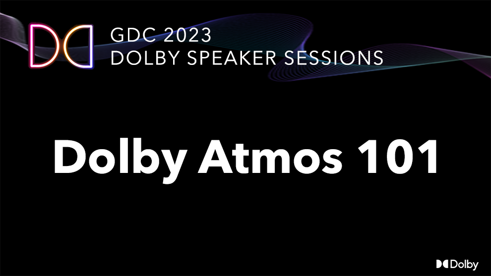 GDC2023_SpeakerSeries_Atmos101.png